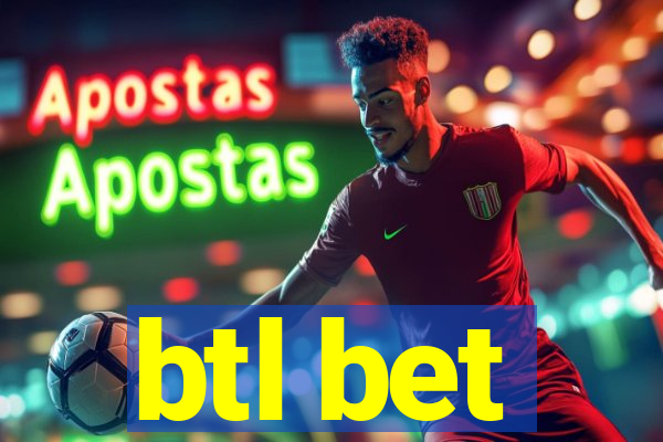 btl bet